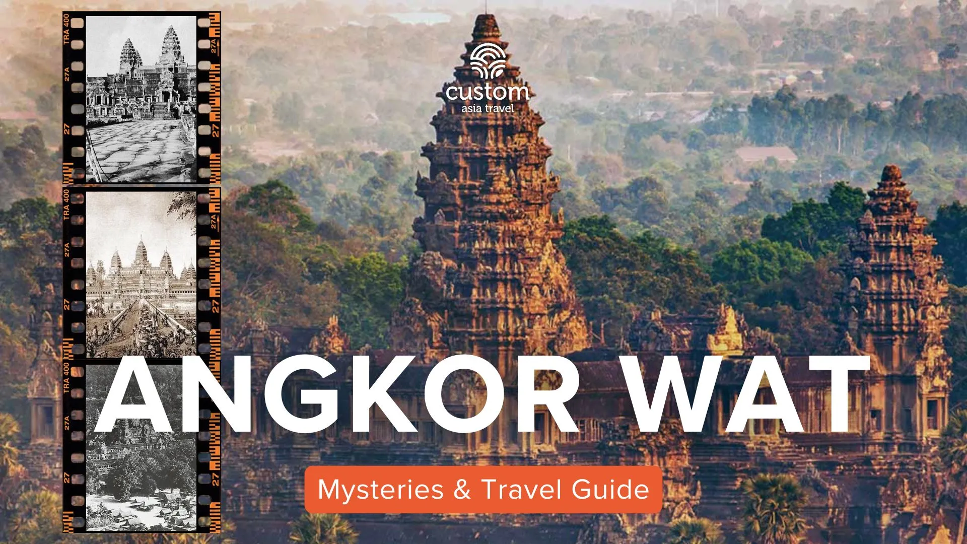 Angkor Wat – Secrets of an Ancient Empire | The Ultimate Travel Guide to Cambodia’s Iconic Temple